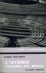 L' atomo il padrone del mondo