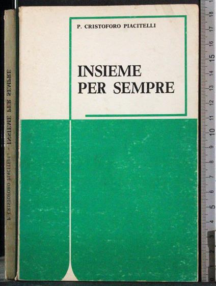 Insieme per sempre - Cristoforo P. Piacitelli - copertina