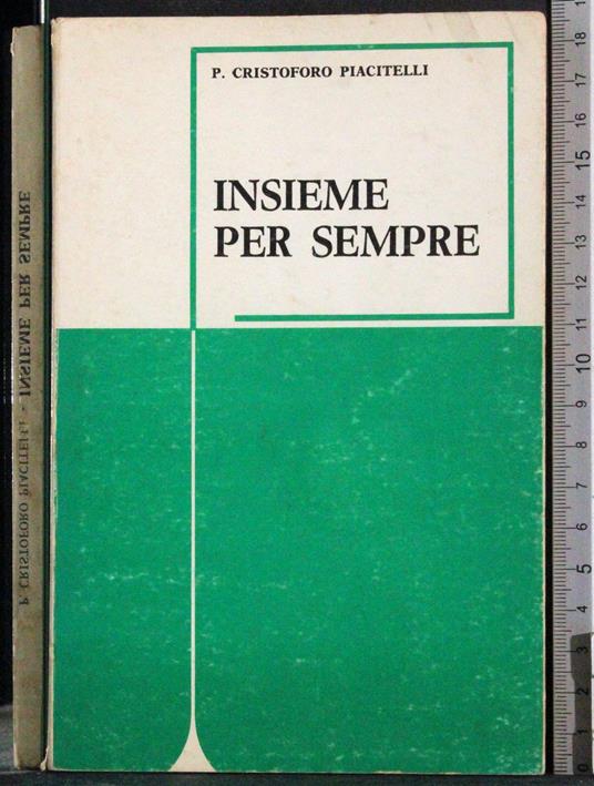 Insieme per sempre - Cristoforo P. Piacitelli - copertina
