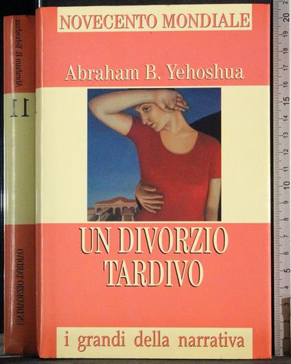 Un divorzio tardivo - Abraham B. Yehoshua - copertina
