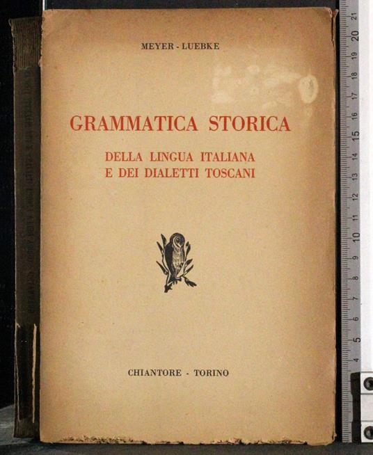 Grammatica storica lingua italiana e diletti toscani - copertina