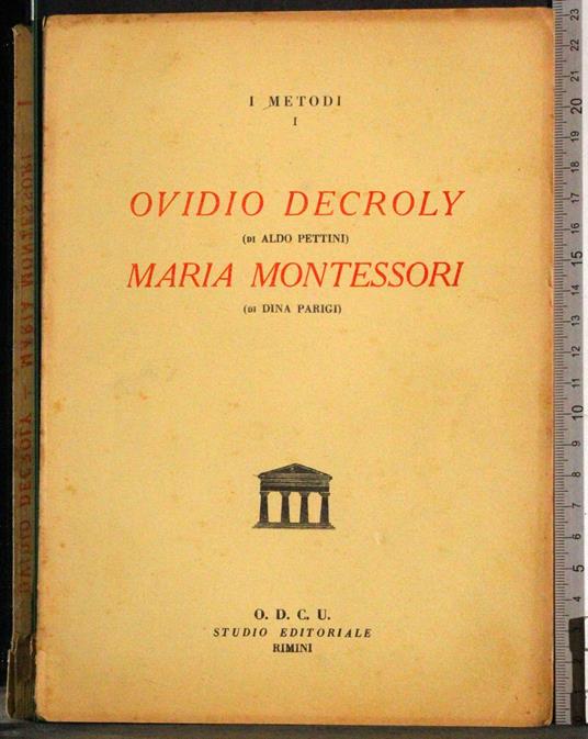 I metodi I. Ovidio Decroly Maria Montessori - copertina