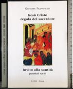 Gesù Cristo regola del sacerdote. Invito alla santità