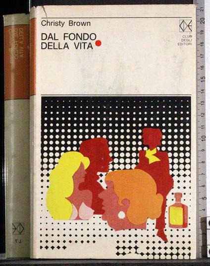 Dal fondo della vita - Christy Brown - copertina