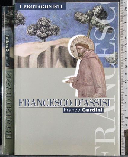 I protagonisti. Francesco D'Assisi - Franco Cardini - copertina