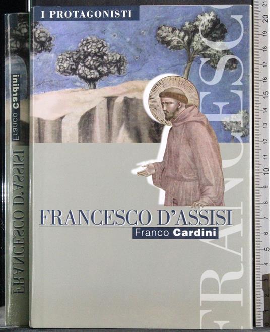 I protagonisti. Francesco D'Assisi - Franco Cardini - copertina
