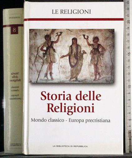 Storia delle religioni. Mondo classico-Europa - copertina