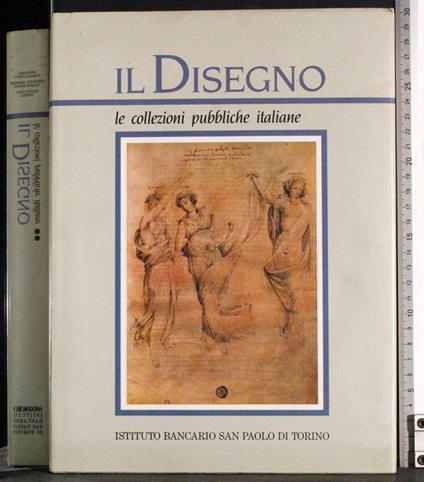 Il disegno. Le collezioni pubbliche italiane pt 2 - copertina