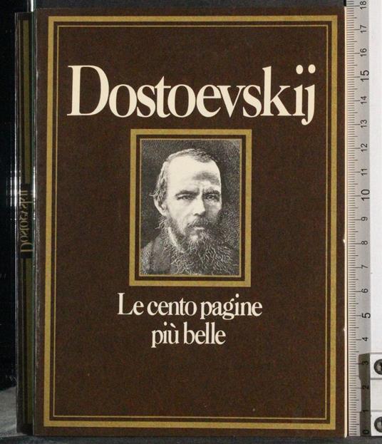 Le cento pagine più belle. Dostoevskij - Valentina Fortichiari - copertina
