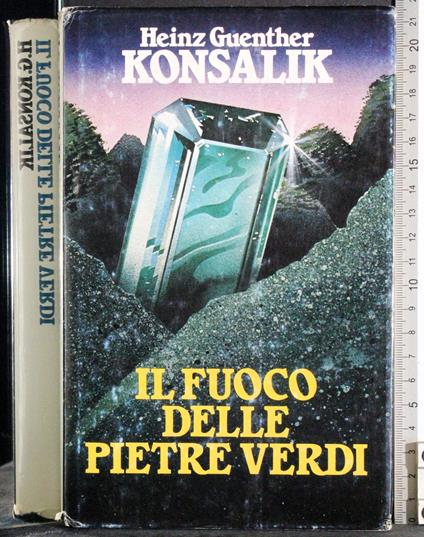 Il fuoco delle pietre verdi - Heinz Guenther - copertina