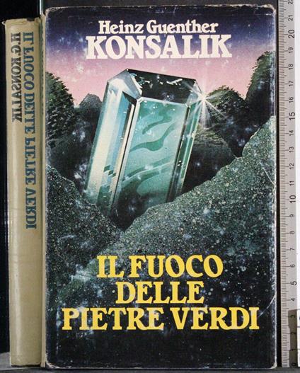 Il fuoco delle pietre verdi - Heinz Guenther - copertina