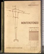Monterotondo. Crepuscolo o eclissi?