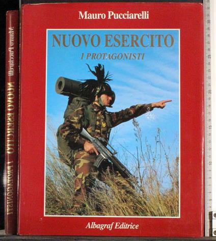 Nuovo esercito. I protagonisti - Mauro Pucciarelli - copertina