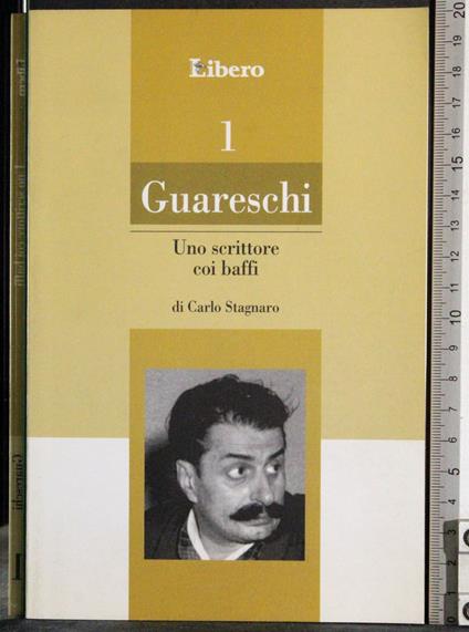 Guareschi Vol 1. Uno scrittore coi baffi - Carlo Stagnaro - copertina