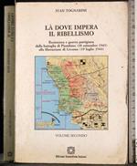 Là dove impera il ribellismo. Vol 2