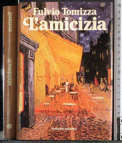 L' amicizia - Fulvio Tomizza - copertina