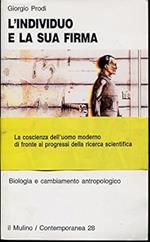 L' INDIVIDUO E LA SUA FIRMA. Biologia e cambiamento antropologico