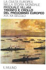 TRIONFO E CROLLO DEL PREDOMINIO EUROPEO. XIX/XX Secolo
