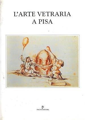 L' ARTE VETRARIA A PISA. Dallo scavo di una vetreria rinascimentale