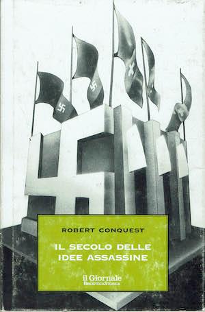 Il secolo delle idee assassine - Robert Conquest - copertina