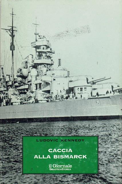 Caccia alla Bismarck - Ludovic Kennedy - copertina