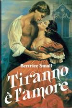 Tiranno è l'amore