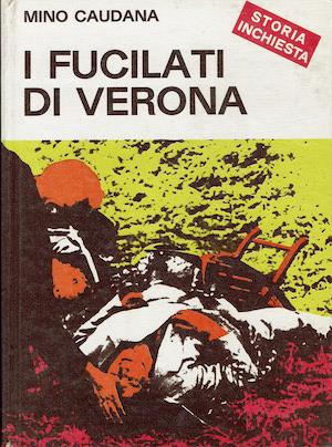 I fucilati di Verona - Mino Caudana - copertina