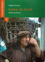 Battista dei Mirtilli. Batista dij Brosson