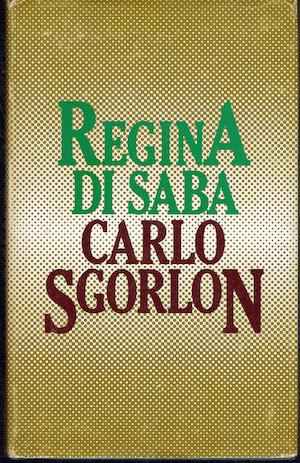 Regina di Saba - Carlo Sgorlon - copertina