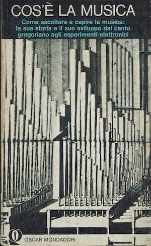 Cos'è la musica : Come ascoltare e capire la musica: la sua storia e il suo sviluppo dal canto gregoriano agli esperimenti elettronici - Herbert Weinstock - copertina