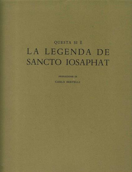 Questa si è la legenda de sancto iosaphat - Carlo Bertelli - copertina