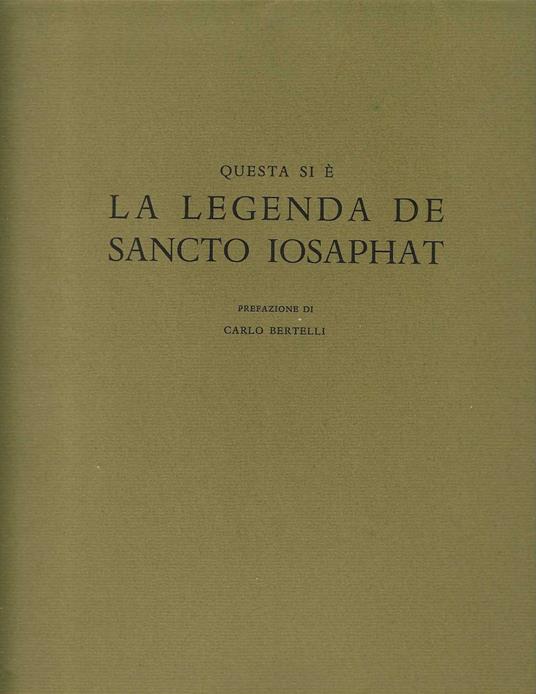 Questa si è la legenda de sancto iosaphat - Carlo Bertelli - copertina