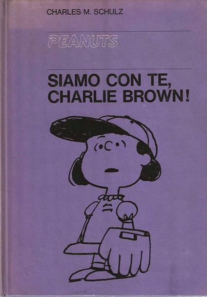 Siamo con te, Charlie Brown! - Charles M. Schulz - copertina