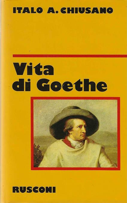 Vita di Goethe - Italo A. Chiusano - copertina