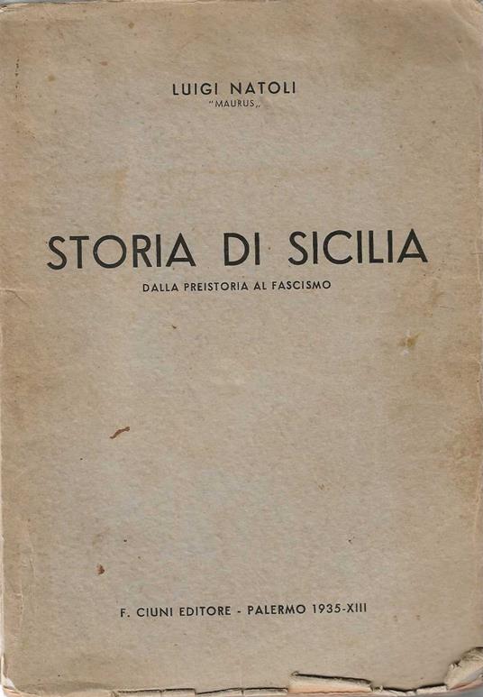 Storia di Sicilia . Dalla preistoria al fascismo - copertina
