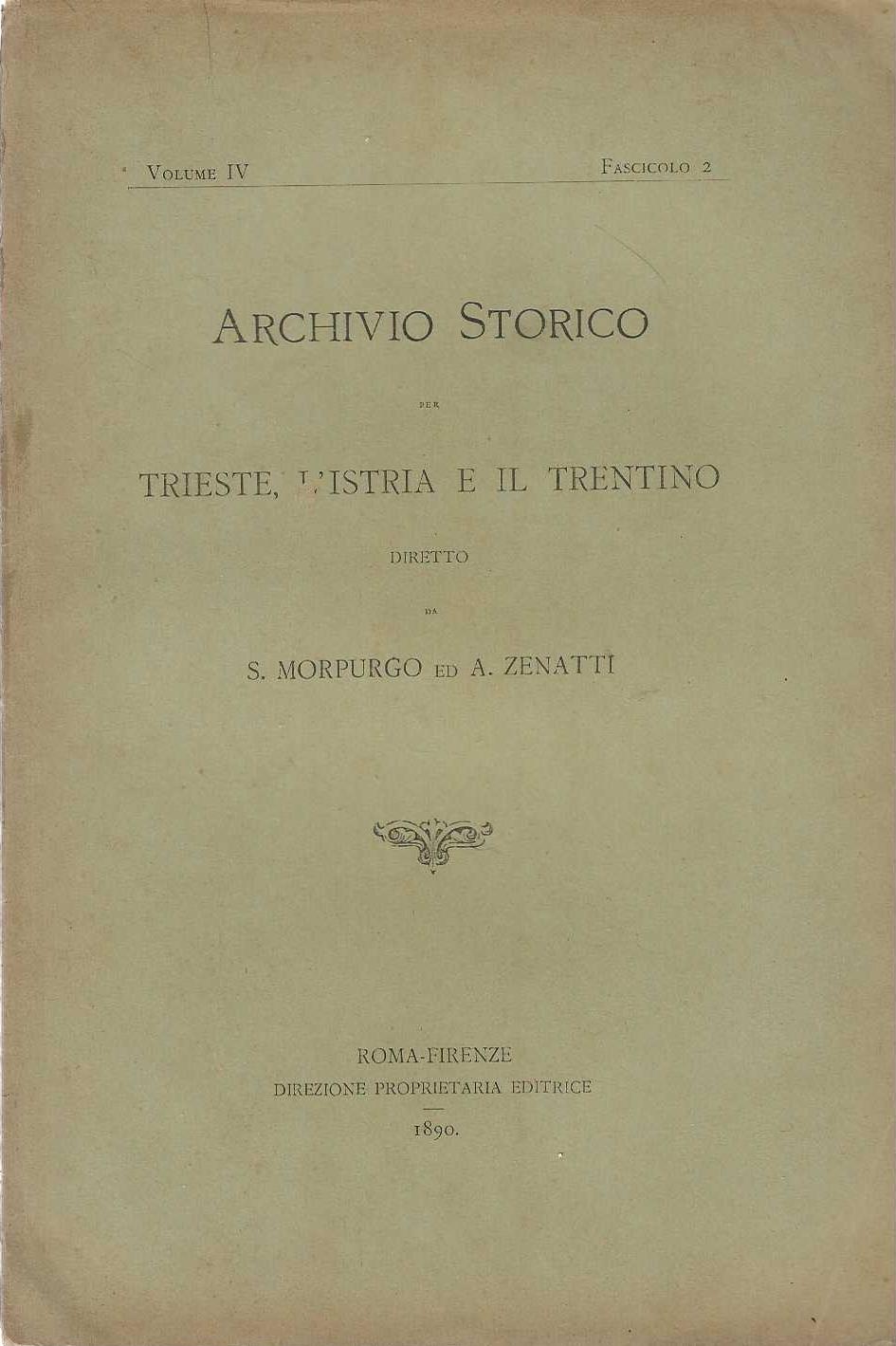Archivio Storico per Trieste , l' Istria e il Trentino . volume IV fascicolo 2