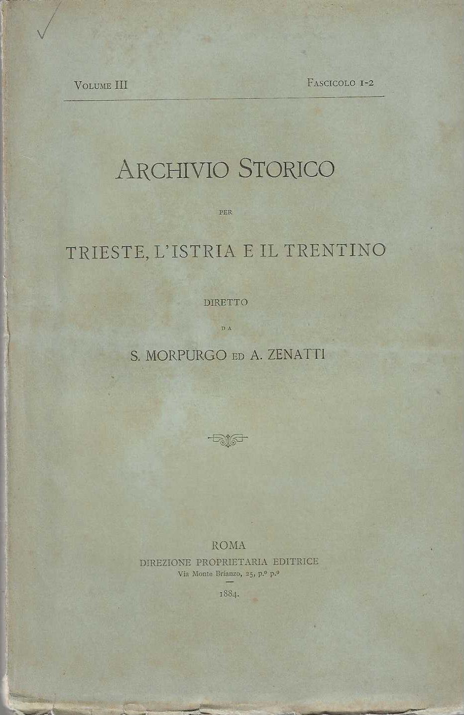 Archivio Storico per Trieste , l' Istria e il Trentino
