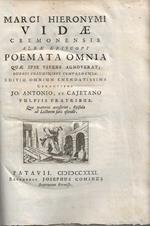 Marci Hieronymi Vidae Cremonensis Albae Episcopi Poemata Omnia : Quae Ipse Vivens Agnoverat; Duobus Voluminibus Comprehensa