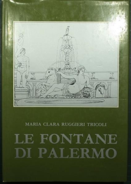 Le fontane di Palermo - M. Clara Ruggieri Tricoli - copertina