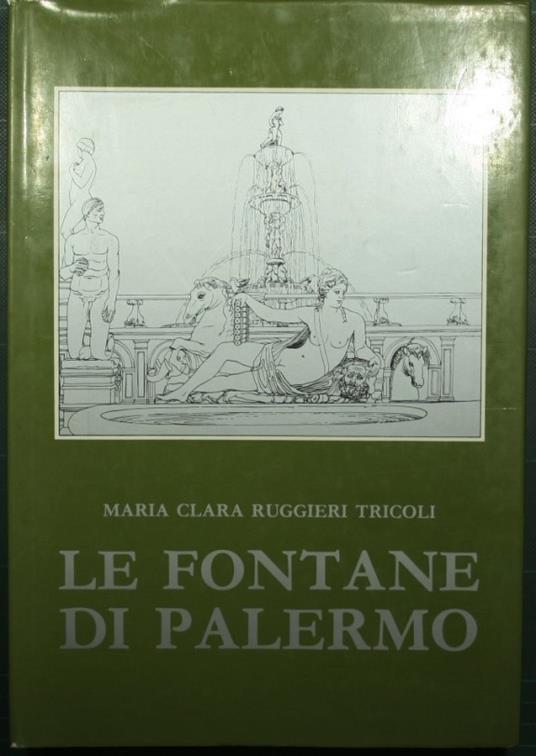 Le fontane di Palermo - M. Clara Ruggieri Tricoli - copertina