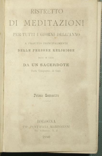 Ristretto di meditazioni per tutti i giorni dell'anno a profitto principalmente delle persone religiose - Anonimo - copertina