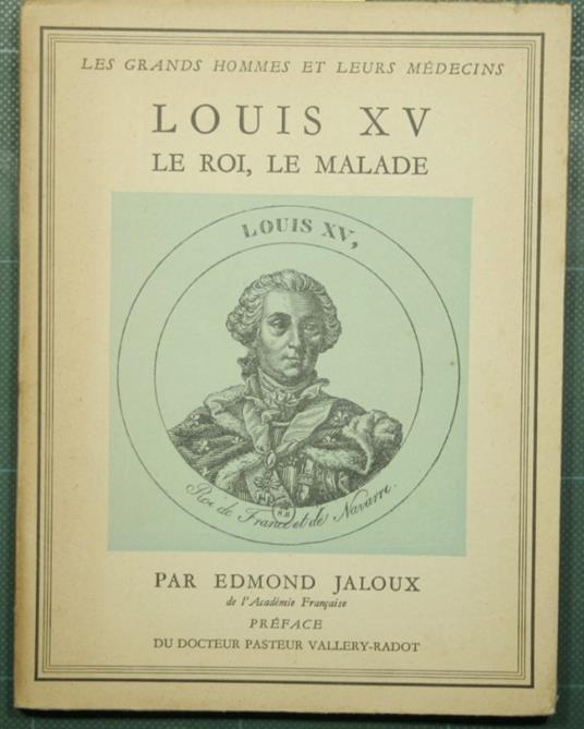 Louis XV le Roi, le malade - Edmond Jaloux - copertina