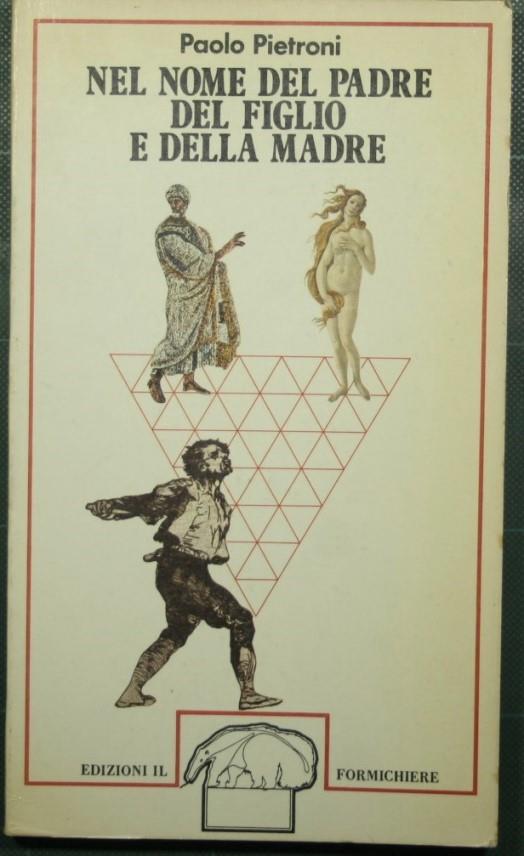 Nel nome del padre del figlio e della madre - Paolo Pietroni - copertina