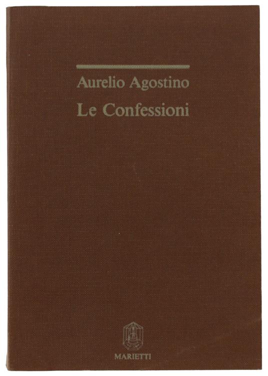 Le Confessioni. Introduzione, Versione E Note A Cura Del Prof. Giuseppe Capello - Aurelio Agostino - copertina