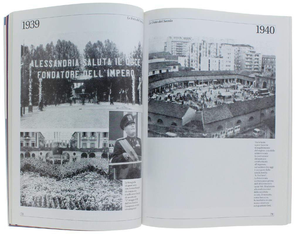 Le Foto Del Secolo. Cento Anni Di Alessandria In Fotografia [Come Nuovo]