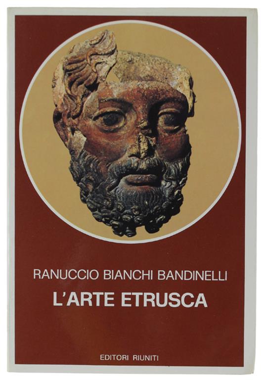 L' Arte Etrusca [Come Nuovo] - Ranuccio Bianchi Bandinelli - copertina