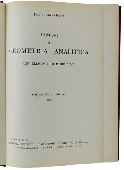 Lezioni Di Geometria Analitica Con Elementi Di Proiettiva. Politecnico Di Torino 1960 - Franco Fava - copertina