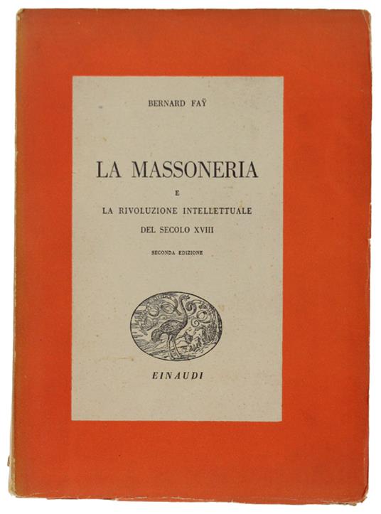 Massoneria E La Rivoluzione Intellettuale Del Secolo Xviii - Bernard Fay - copertina