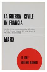 Guerra Civile In Francia. Introduzione Di F.Engels  [Nuovo]