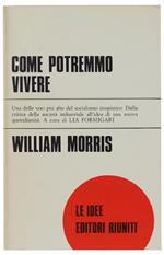 Come Potremmo Vivere. Introduzione Di Lia Formigari  [Come Nuovo]